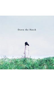【中古】Down　the　Hatch/ Down　the　Hatch