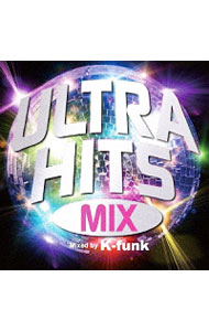 Omnibus - 【中古】ULTRA　HITS　MIX　Mixed　by　K−funk / オムニバス