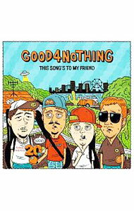 【中古】GOOD　4　NOTHING/ THIS　SONG’S　TO　MY　FRIEND