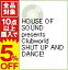 【中古】HOUSE OF SOUND presents Clubworld SHUT UP AND DANCE! / ccmf