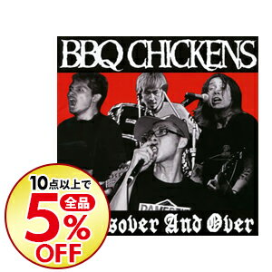 【中古】BBQ　CHICKENS/ Crossover　And　Over