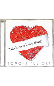 【中古】This　Is　Not　A　Love　Song / 藤岡友香