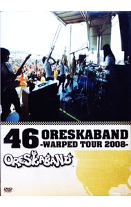����š�46��ORESKABAND−WARPED��TOUR��2008− / ���쥹���Х�ɡڽб��