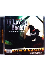 ����š�VEXATION / TY��LUV��HUNTER
