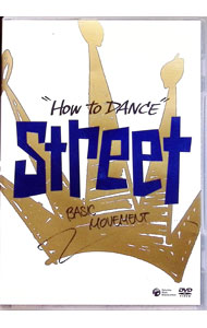 【中古】How　to　Dance　STREET−動きの基本− / その他