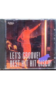 【中古】Let’s　Groove！ベスト・ヒット・ヒット・ディスコ！ / オムニバス