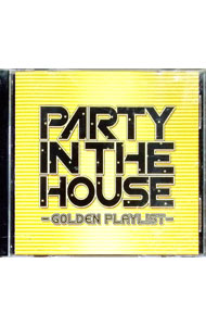 【中古】PARTY　IN　THE　HOUSE−GOLDEN　PLAYLIST−/ オムニバス
