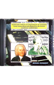【中古】J．S．バッハ／ゴドフスキー　ピアノ編曲による無伴奏ヴァイオリン・ソナタVOL．1 / ミヒャエル・ナナサコフ