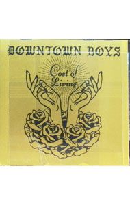 【中古】コスト・オブ・リヴィング / ダウンタウン・ボーイズ