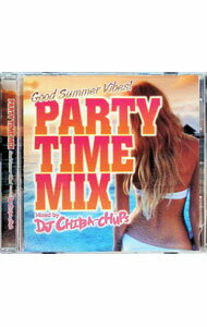 【中古】PARTY　TIME　MIX−Good　Summer　Vibes−　Mixed　by　DJ　CHIBA−CHUPS / オムニバス