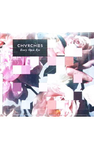 【中古】エヴリ・オープン・アイ / チャーチズ