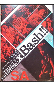 【中古】THIRTY×THIRTEEN　BASH！！−TOUR　THE　SHOW　MUST　GO　ON　SPECIAL− / SA【出演】