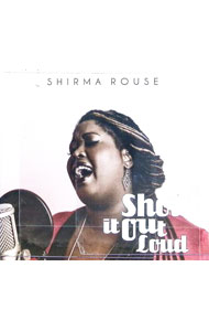 【中古】Shout　it　OUt　Loud / シャーマ・ラーズ