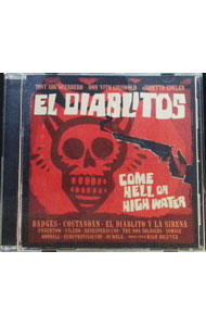 【中古】カム・ヘル・オブ・ハイ・ウォーター / トニー・ゲレロ・アンド・エル・ディアブリートス