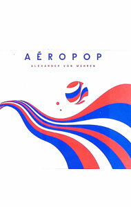 【中古】アエロポップ / アレックス・ヴォン・メーレン