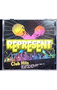 REPRESENT−CLUB　HITS− / オムニバス