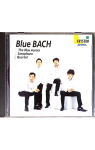 Composer: Sa Line - 【中古】B−Bach / ブルーオーロラ　サクソフォン・カルテット
