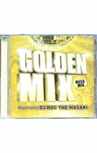 【中古】GOLDEN　MIX　Megamixed　by　DJ　ROC　THE　MASAKI / オムニバス