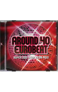 【中古】AROUND 40 EUROBEAT/ オムニバス