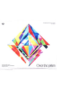 &nbsp;&nbsp;&nbsp; Over　the　prism の詳細 発売元:株式会社バンダイナムコミュージックライブ アーティスト名:シャイニーカラーズ ディスク枚数: 3枚 品番: LACA35138 発売日:2024/12/25 関連商品リンク : シャイニーカラーズ 株式会社バンダイナムコミュージックライブ