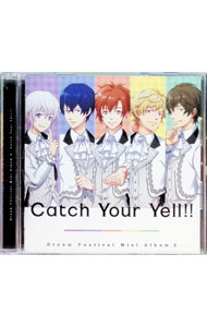 「ドリフェス！」−Catch　Your　Yell!! / DearDream