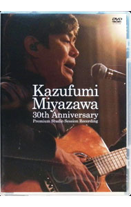 Kazufumi　Miyazawa　30th　Anniversary−Premium　Studio　Session　Recording− / 宮沢和史