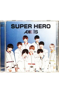 【中古】SUPER　HERO（Type−B） / AXXX1S