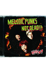 【中古】NAMBA69/ MELODIC　PUNKS　NOT　DEAD！！！