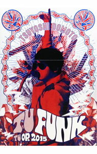 【中古】【Blu−ray】TSUYOSHI　DOMOTO　TU　FUNK　TUOR　2015　初回盤　三方背ケース・ブックレット付 ..