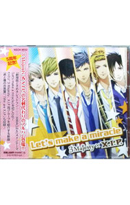 Let’s　make　a　miracle−「劇場盤ときめきレストラン☆☆☆　MIRACLE6」メインテーマ− / 3Majesty，X．I．P．
