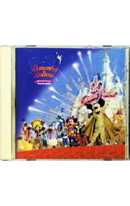 【中古】東京ディズニーランド　20thアニバーサリー　リメンバー・ザ・ドリーム / オムニバス