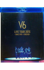 【中古】【Blu−ray】LIVE　TOUR　2015−SINCE　1995−FOREVER− / V6【出演】
