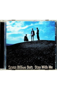 【中古】Stay　With　Me / Seven　Billion　Dots