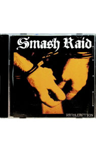 RECOLLECTION / SMASH　RAID