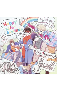 Happy　Life　Spectacle / Hi！Superb