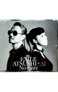 【中古】EXILE ATSUSHI＋AI/ No more