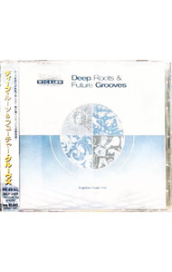 【中古】ディープ・ルーツ＆フューチャー・グルーヴズ / オムニバス