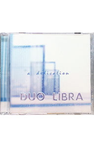 a　dedication / Duo　LIBRA