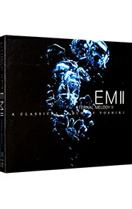 【中古】【2CD】EMII−ETERNAL　MELODYII　A　CLASSICAL　ALBUM　BY　YOSHIKI / YOSHIKI