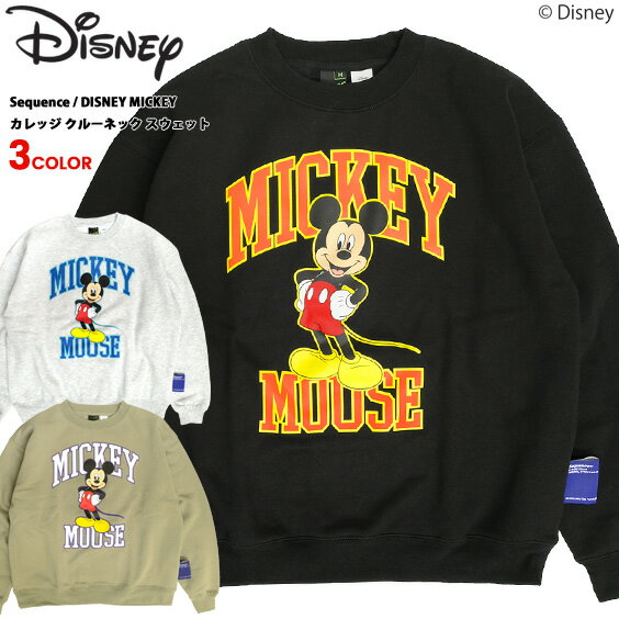 Sequence ディズニー ミッキー トレーナー DISNEY MICKEY カレッジプリント ワイドシルエット スウェット メンズ ユニセックス シーケンス ディズニーコレクション ミッキーマウス クルーネック スエット 裏起毛 トップス CSL-181
