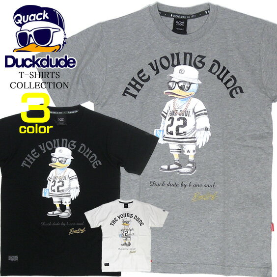 b-one-soul Tシャツ DUCK DUDE 半袖Tシャツ ★ ダックデュードから90年代のトレンドスタイルでお洒落にコーディネートした番長アヒルTシャツが登場です。メンズ、レディースで使える番長アヒルの半袖Tシャツです。⇒TSS-092