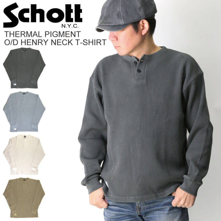 ★期間限定！ポイント10倍★Schott(ショット) サーマル ピグメント オーバーダイ ヘンリーネック Tシャツ ロングTシャツ メンズ レディース