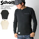 ★ポイント10倍★【送料無料】Schott(ショット) アーミー リブ ヘンリーネック ロングスリーブ Tシャツ ロンT リブ編み メンズ レディース【クーポン...