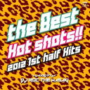 【中古】CD▼THE BEST HOT SHOTS!! 2012 1st half Hits mixed by Roc The Masaki レンタル落ち