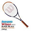 無料ガット張上無料 国内正規品 Wilson(ウィルソン) BLADE 98 16x19 V8 ROLAND GARROS 2023 (ブレード98 V8.0 RG 2023) 305g WR127911 硬式テニスラケット 2023年モデル