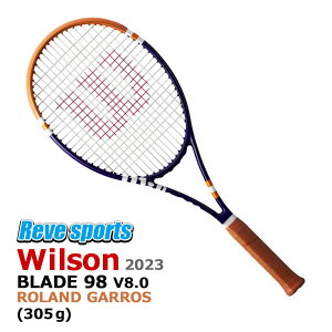 [̵åĥ̵][] Wilson(륽) BLADE 98 16x19 V8 ROLAND GARROS 2023 (֥졼98 V8.0 RG 2023) 305g WR127911 żƥ˥饱å 2023ǯǥ