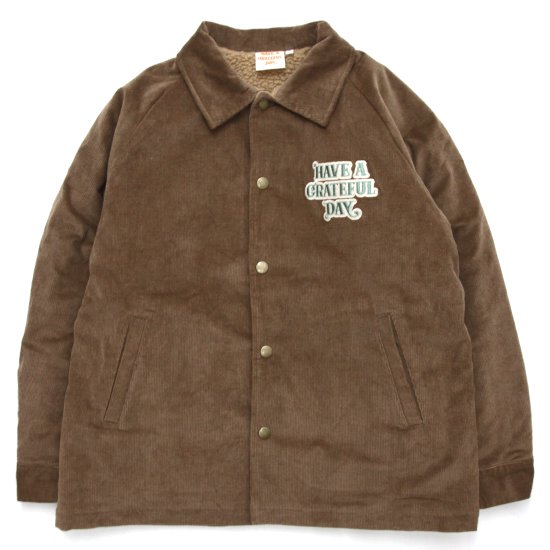 HAVE A GRATEFUL DAY ハブアグレイトフルデイ｜CORDUROY BOA COACH JACKET (ブラウン)(コーデュロイ 裏ボア コーチジャケット)