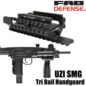 FAB DEFENSE ハンドガード UTR トライレールシステム IWI UZI SMG用 FABディフェンス ファブディフェンス Tri-Rail System ウージー サブマシンガン フォアハンド フォアグリップ 先台 フォアエンド 前床 MIL-STD-1913 マルチレイル マルチレール 20mmレール 20mmレイル