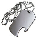 ステンレス製 ドッグタグ 栓抜き 鏡面仕上げ チェーン付 ドックタグ 認識票 DOG TAG つやあり 艶あり メンズアクセサリー ボトルオープナー 鏡面加工 ...