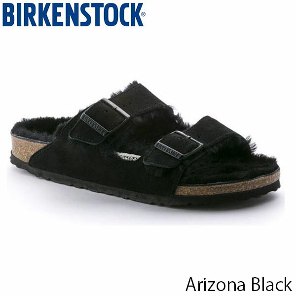 在庫一掃セール 送料無料 ビルケンシュトック BIRKENSTOCK サンダル メンズ アリゾナ ARIZONA NU×FUR 革 旅行 おしゃれ ラムレザー ラムレザー 男性用 ブラック 幅広 BIR752661 国内正規品